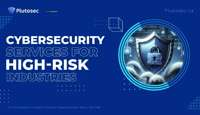 Cybersecurity Services for High-Risk Industries